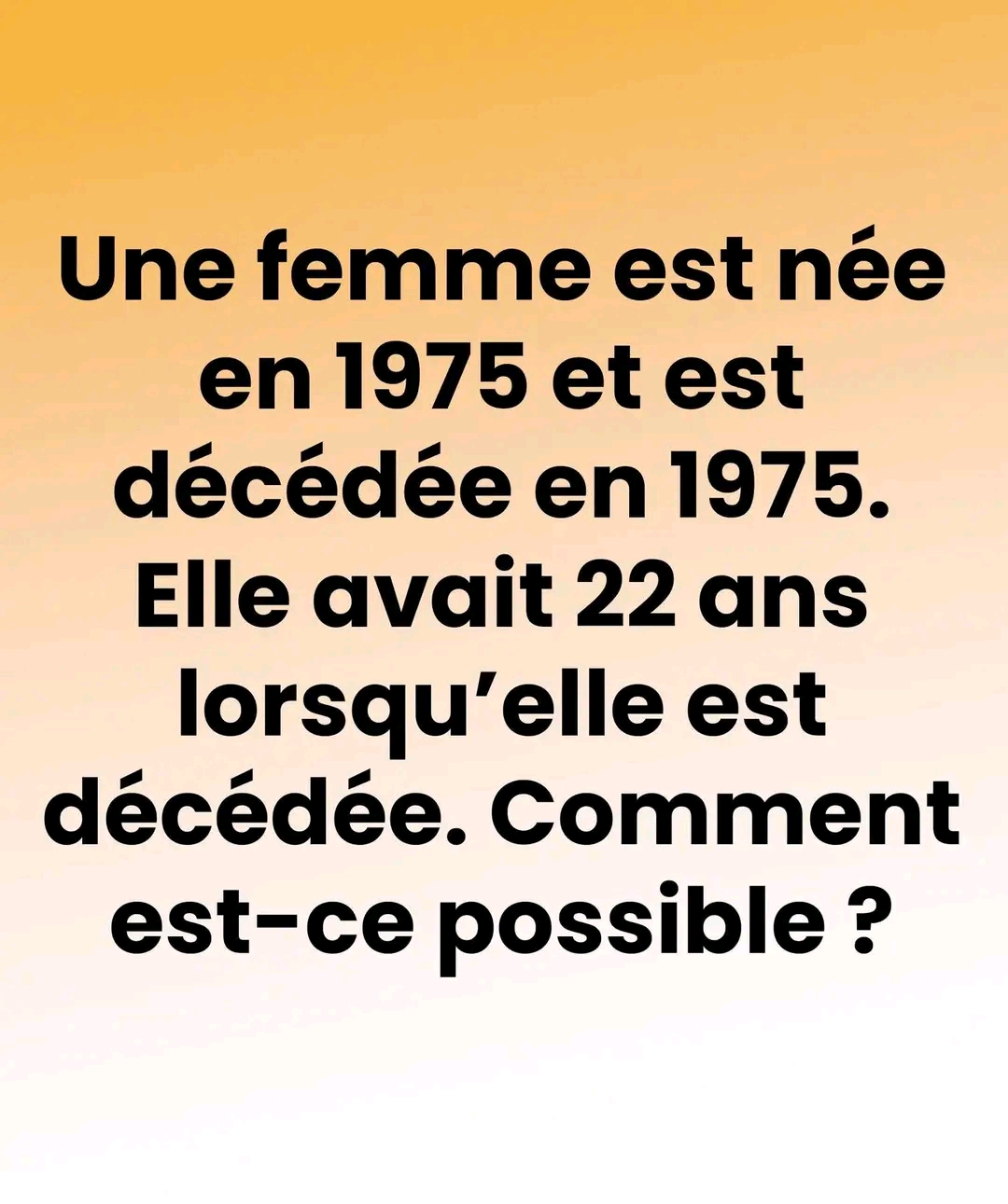Une énigme étrange laisse Internet perplexe : comment une personne peut-elle naître et mourir la même année et pourtant vivre 22 ans ?