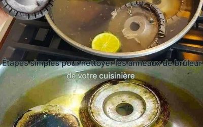 Étapes simples pour nettoyer les anneaux du brûleur de votre cuisinière