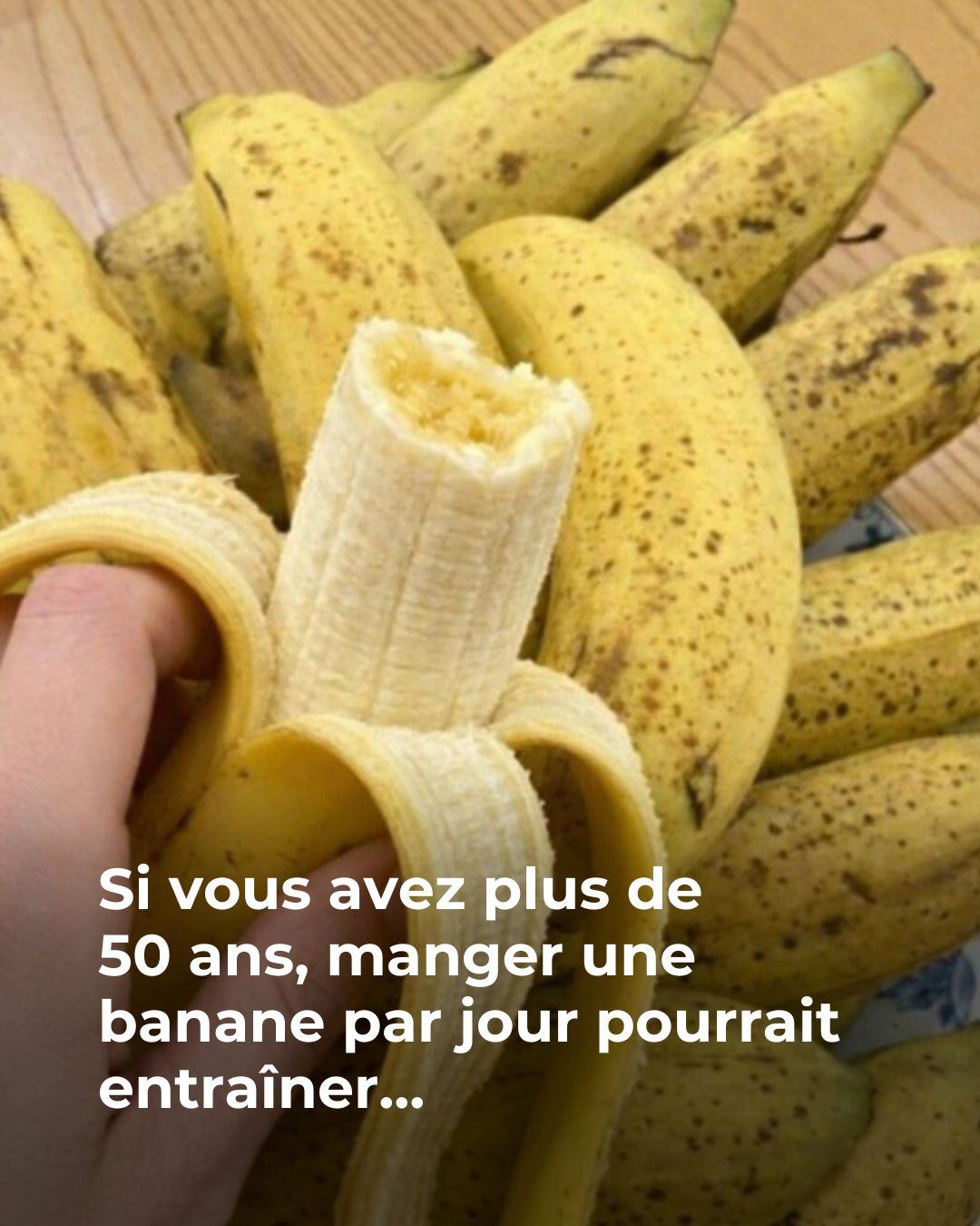 Après 50 ans, manger une banane par jour…