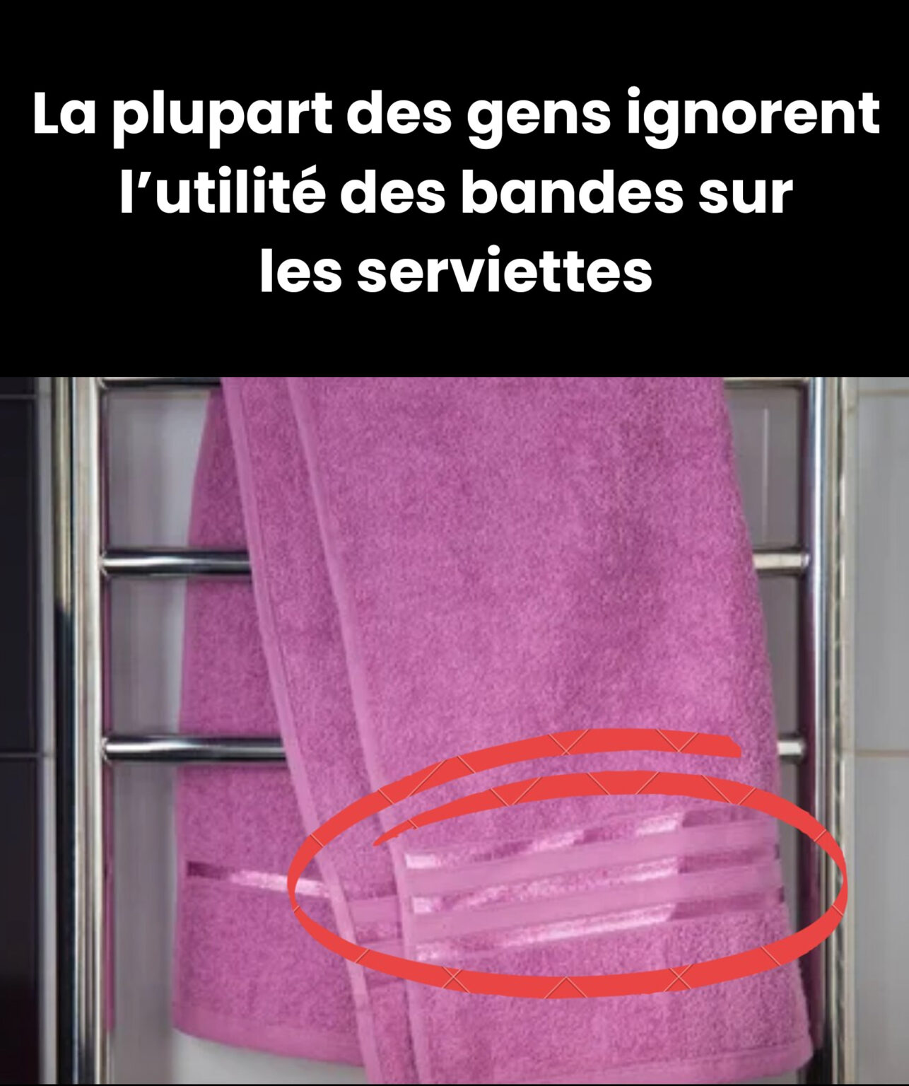 Ces bandes sur vos serviettes ont une vraie utilité… et vous ne le saviez peut-être pas