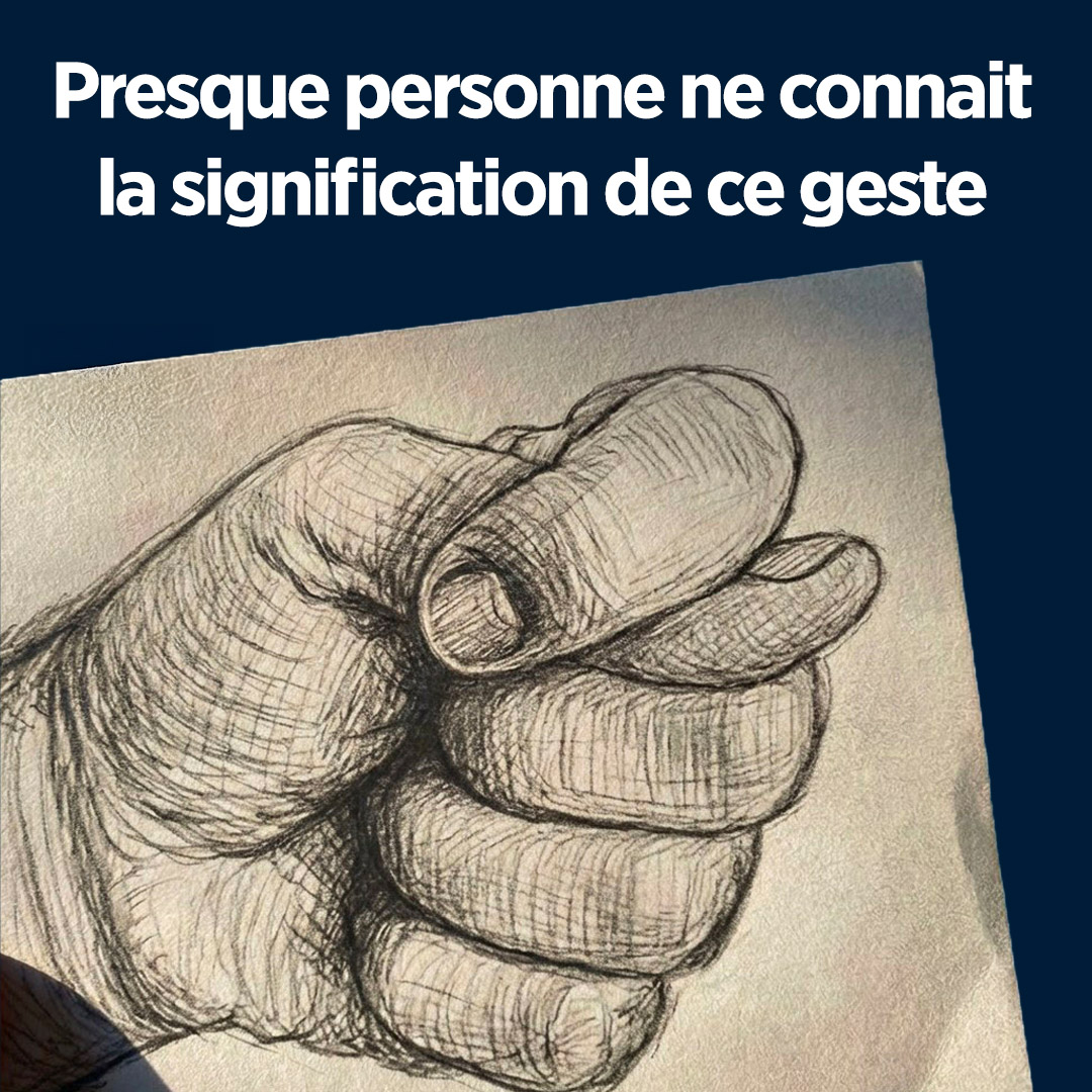 Presque personne ne connait la signification de ce geste