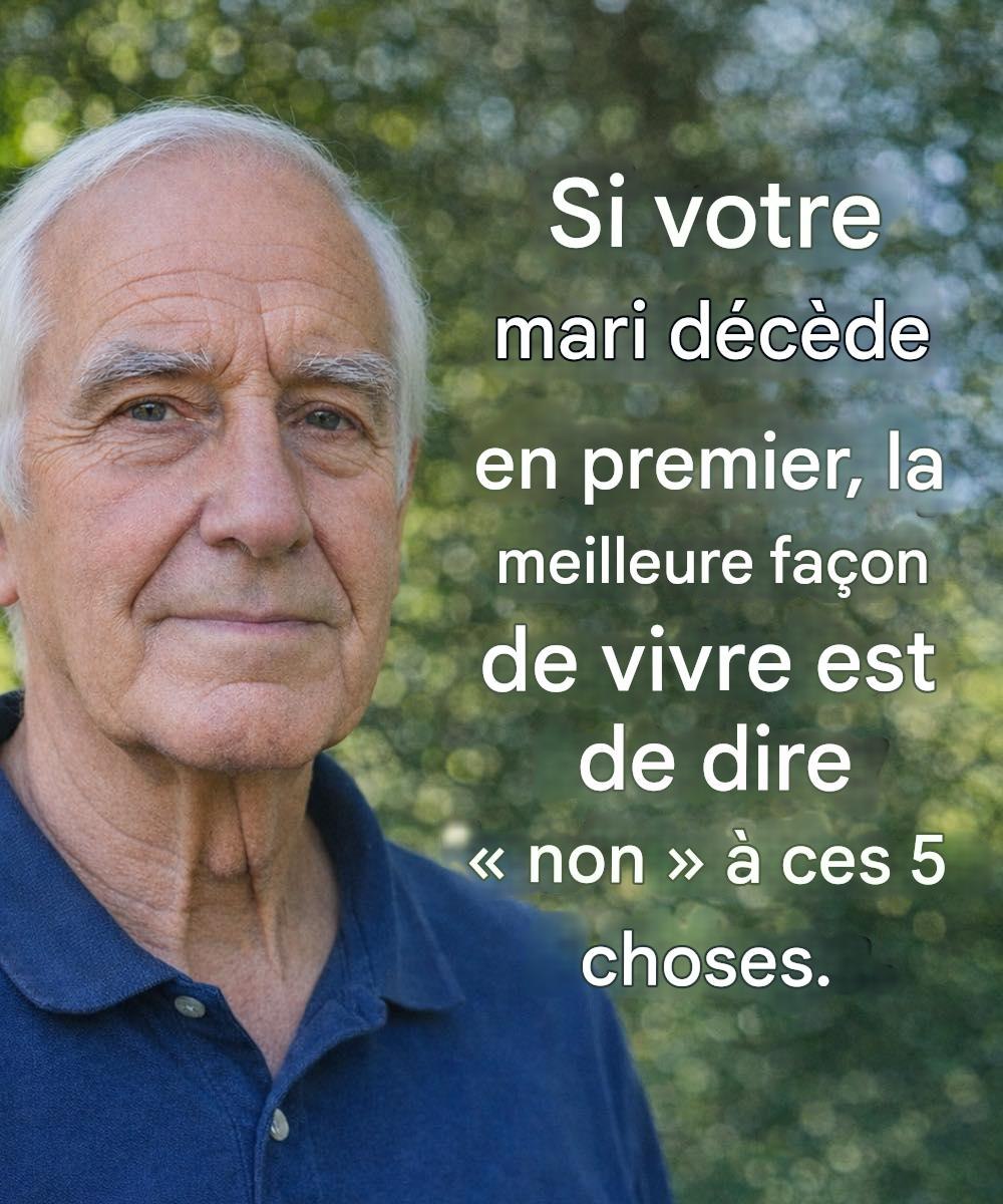 Si votre partenaire décède avant Évitez ces 5 erreurs pour vivre paisiblement et solidement après 60 ans