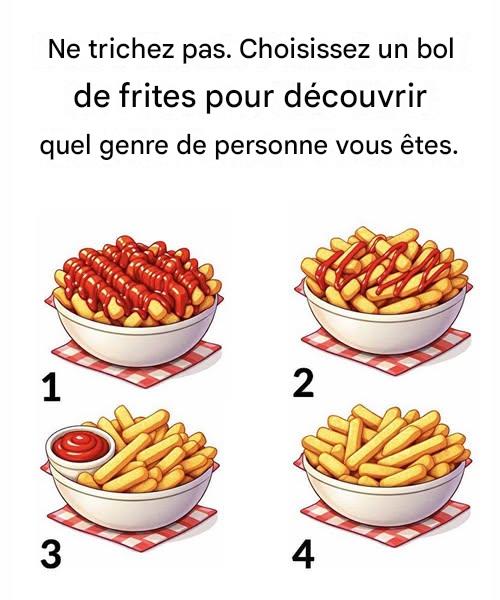 Choisissez un bol de frites pour découvrir quel genre de personne vous êtes.