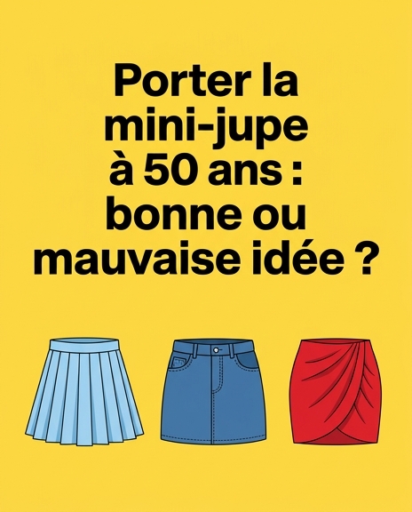 Porter une minijupe à 50 ans : bonne ou mauvaise idée ? Que dit la psychologie ?