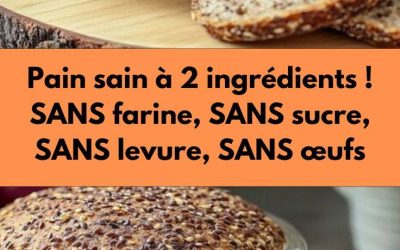 Pain sain à 2 ingrédients ! SANS farine, SANS sucre, SANS levure, SANS œufs