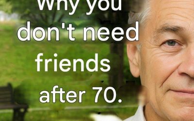 Why you don’t need friends after 70: 6 reasons to embrace independence and live happier