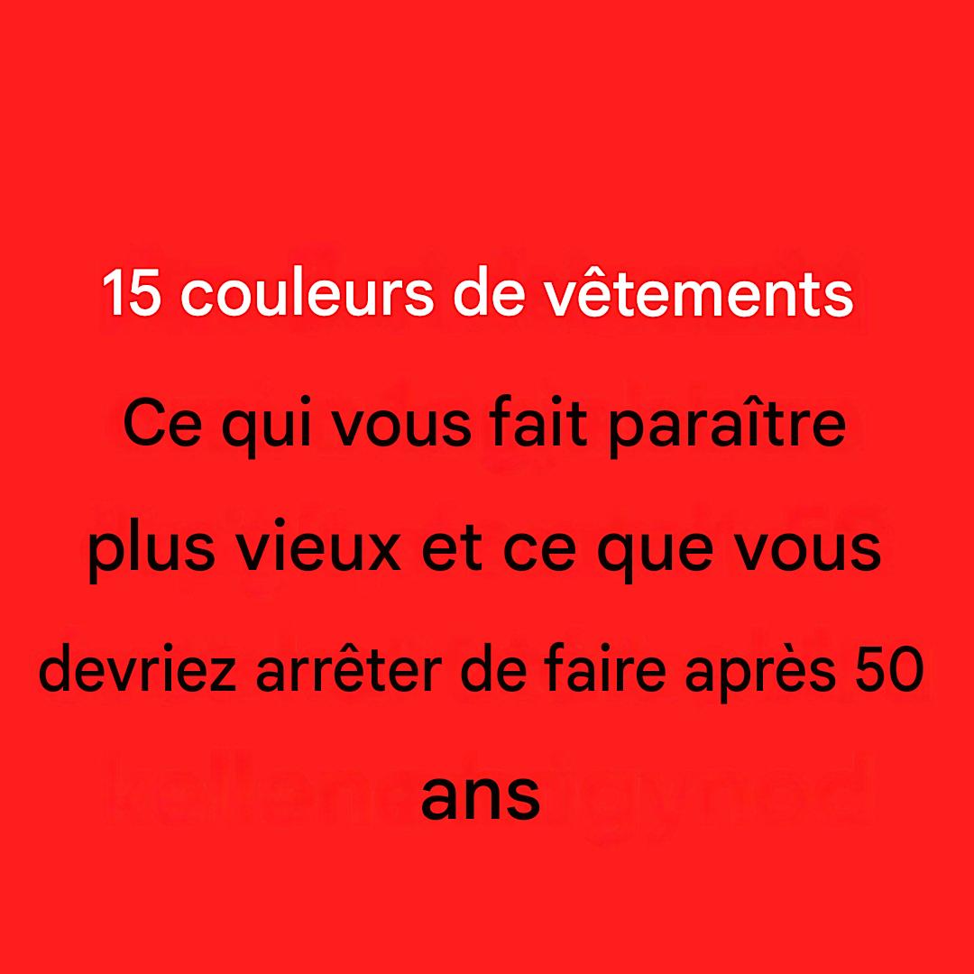 Vous avez plus de 50 ans ? Évitez ces 5 couleurs qui vous volent votre éclat.