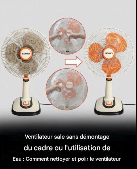 Ventilateur sale sans enlever le cadre ni utiliser d’eau : comment nettoyer et polir le ventilateur