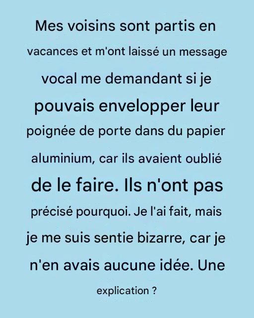 Pourquoi Certaines Personnes Enveloppent Leur Poignée de Porte dans du Papier Aluminium Avant de Partir ?