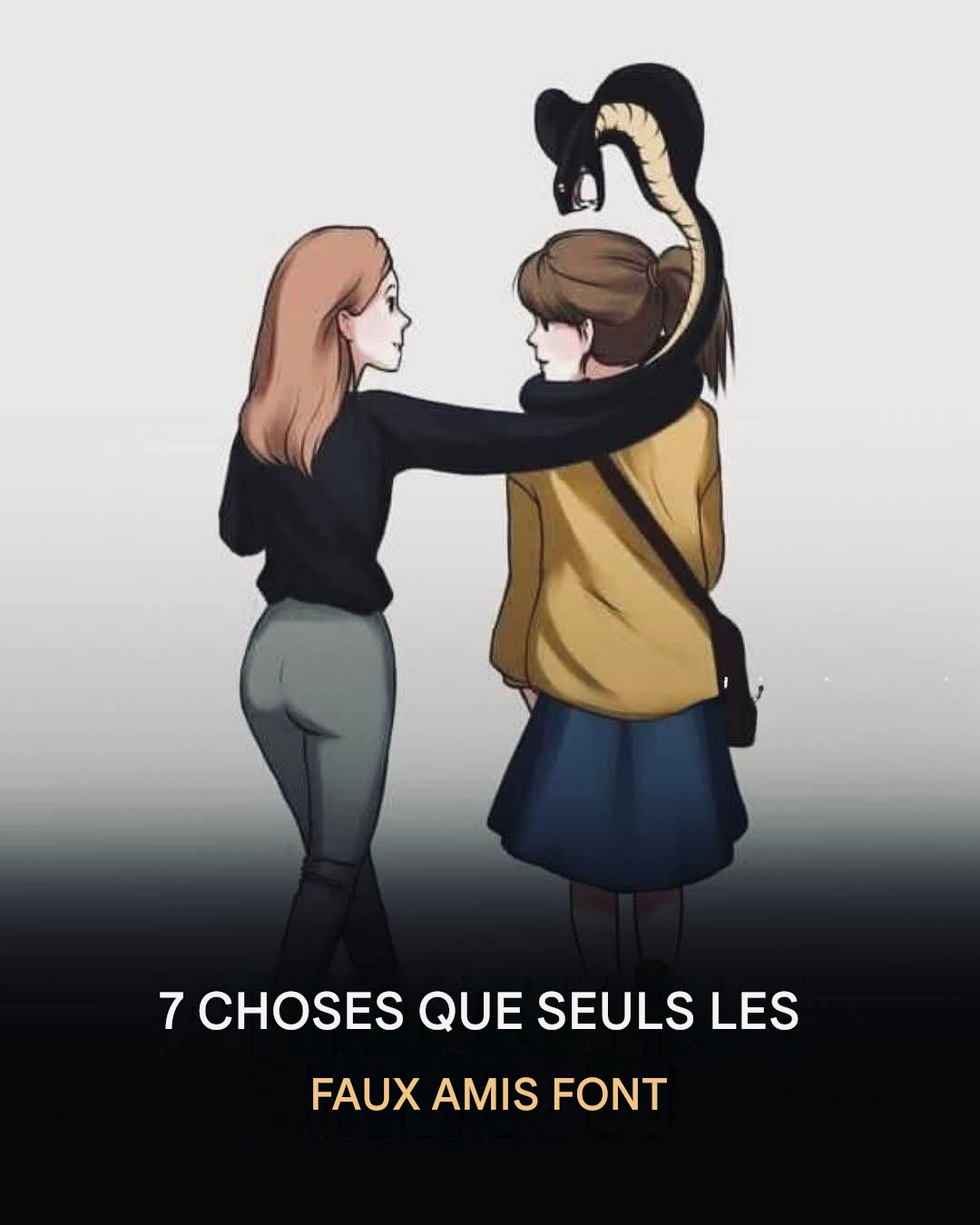 7 choses que seuls les faux amis font ?