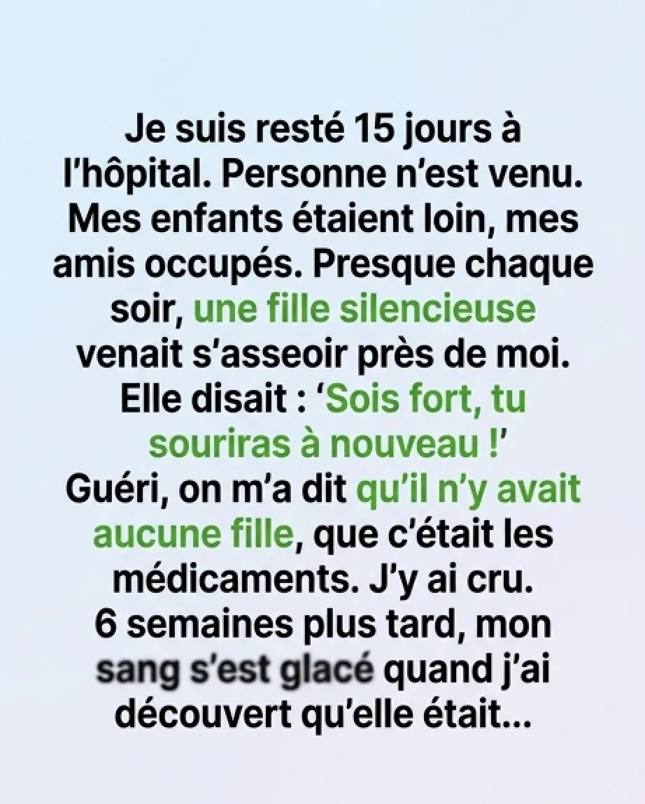 Une fille est apparue à mon chevet à l’hôpital puis elle a prononcé mon nom