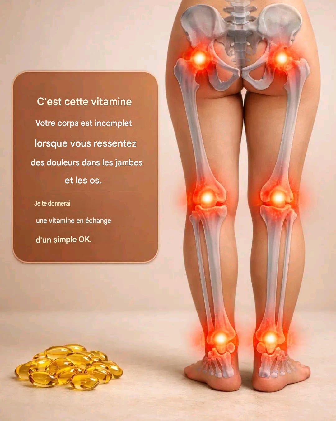 Une vitamine essentielle qui soulage les douleurs aux jambes et aux os.