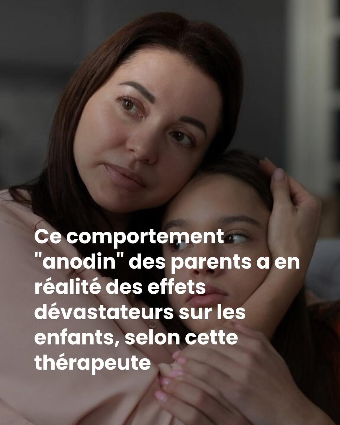 Ce comportement “anodin” des parents a en réalité des effets dévastateurs sur les enfants, selon cette thérapeute