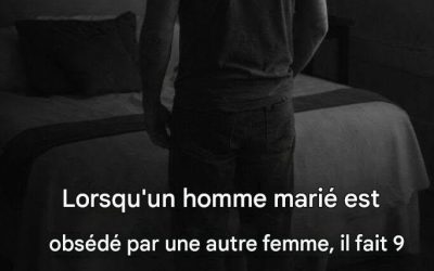 Lorsqu’un homme marié se sent attiré par une autre femme, il fait ces 9 choses.