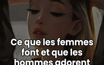 7 choses qu’un homme aime chez une femme. Voir le lien