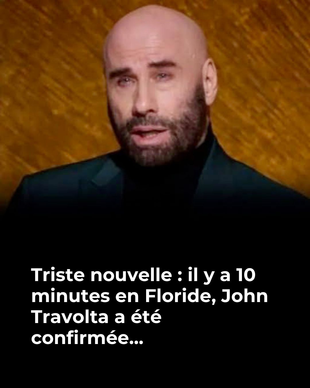 John Travolta : les femmes de sa vie emportées par la même maladie, la mort brutale de son fils… une vie hollywoodienne rongée par la tragédie