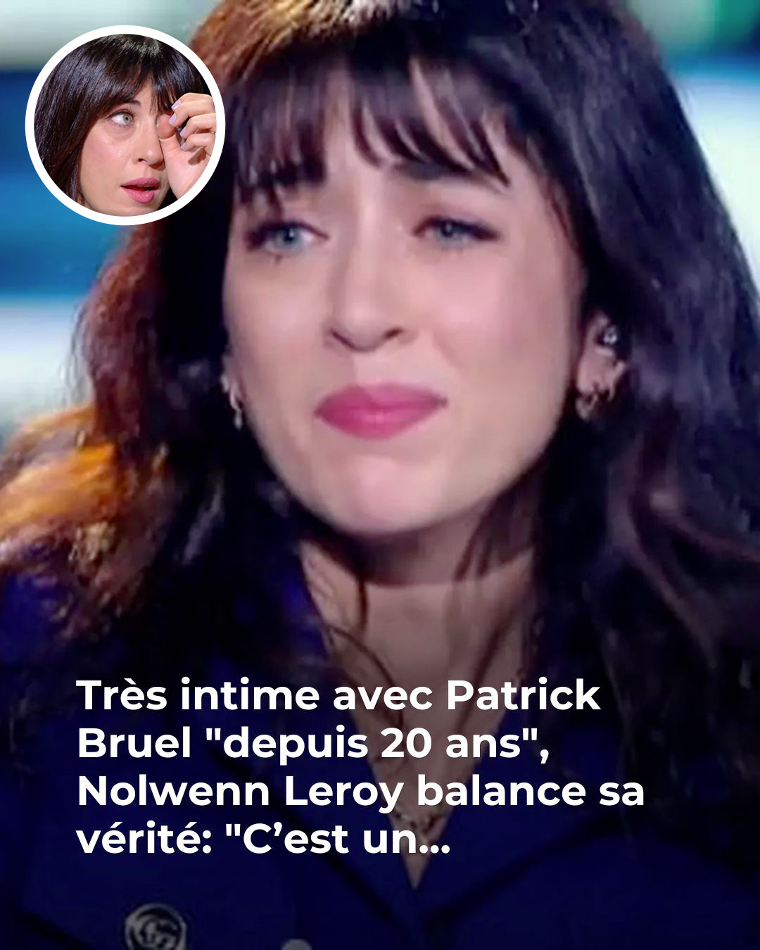 Nolwenn Leroy et Patrick Bruel : vingt ans d’amitié sous tension