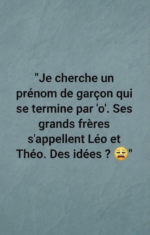 Le prénom mystère qui finit par “o” Le solution sur le lien…..
