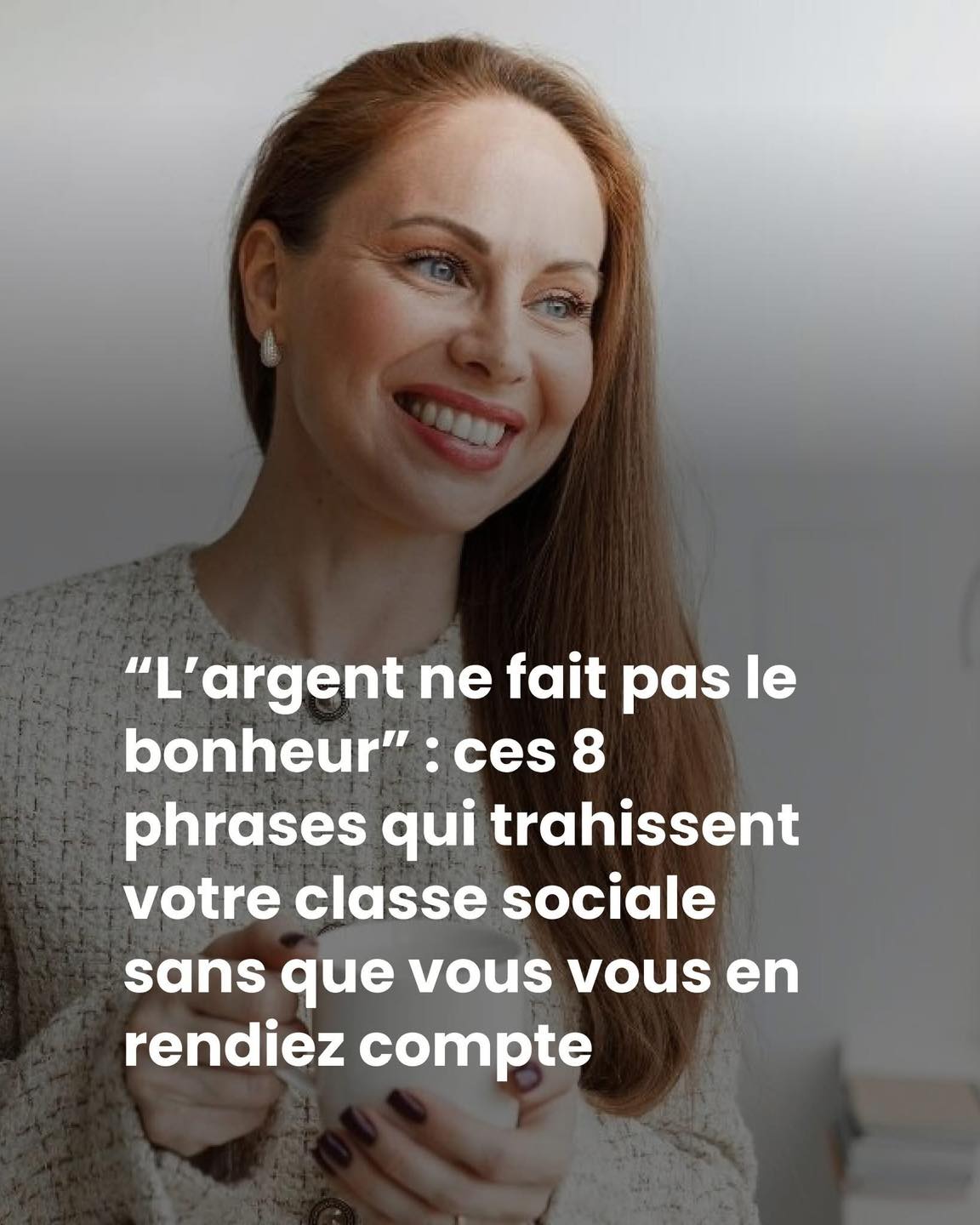 “L’argent ne fait pas le bonheur” : ces 8 phrases qui trahissent votre classe sociale sans que vous vous en rendiez compte