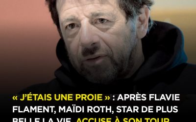 « J’étais une proie » : après Flavie Flament, Maïdi Roth, connue pour Plus belle la vie, accuse à son tour Patrick Bruel et fait des révélations surprenantes au sujet d’une autre actrice