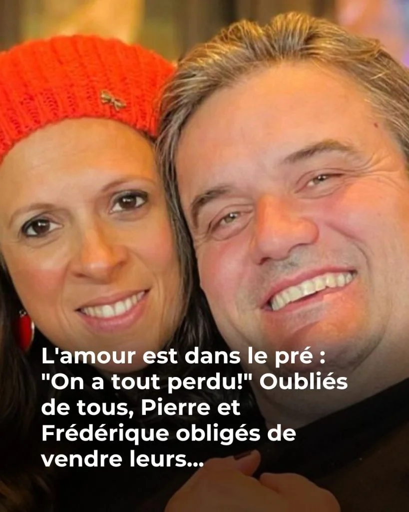 Pierre et Frédérique (L’amour est dans le pré) très endettés : leur grande décision en accord avec les autres anciens candidats de l’émission