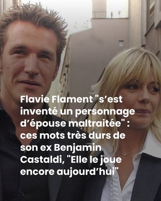 Flavie Flament “s’est inventé un personnage d’épouse maltraitée” : ces mots très durs de son ex Benjamin Castaldi, “Elle le joue encore aujourd’hui”