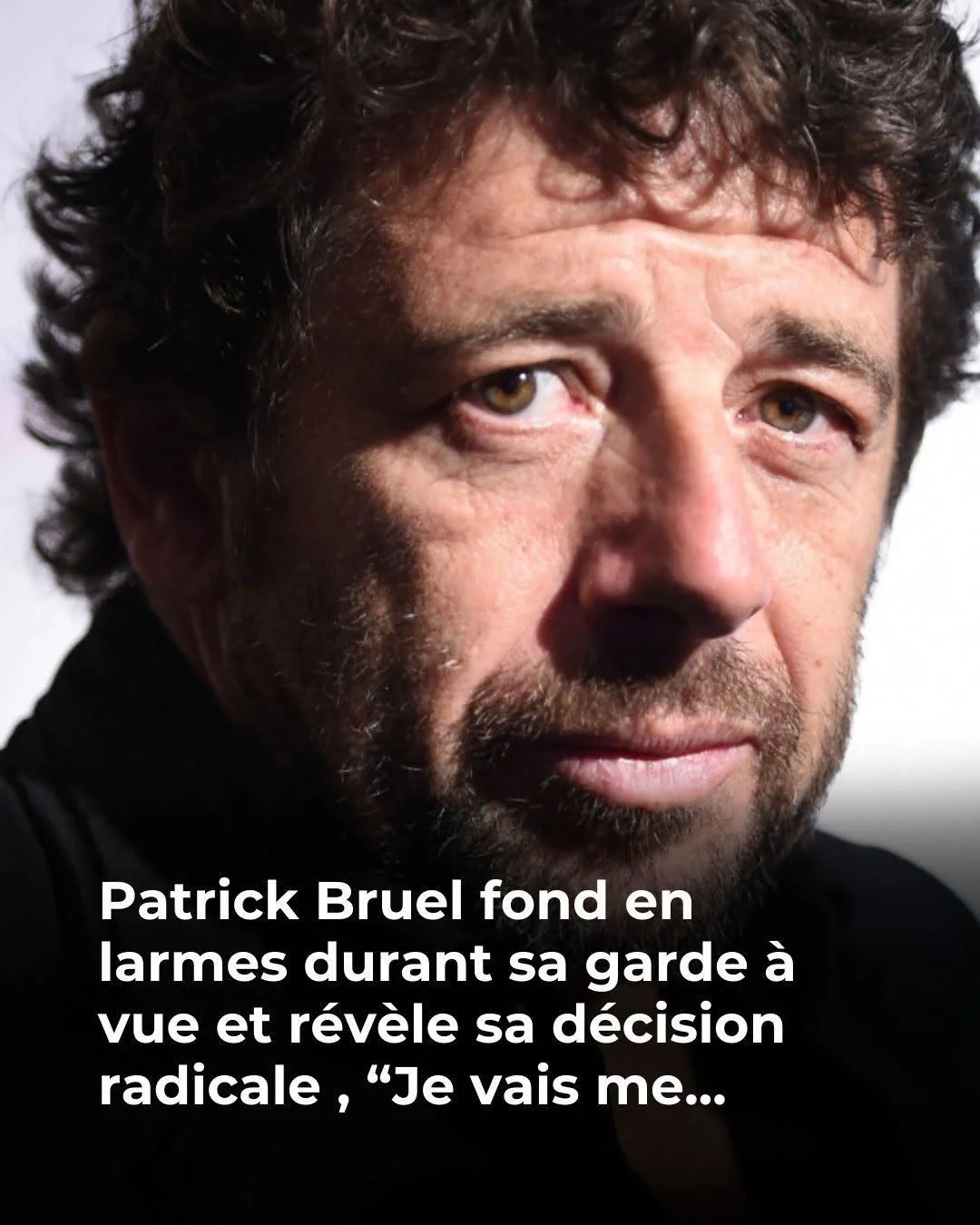 Patrick Bruel fond en larmes et prend une décision radicale , “Je vais me… Voir plus