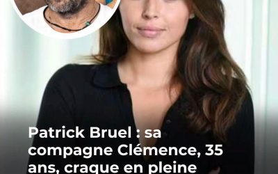 Patrick Bruel : qui est Clémence, sa compagne de 32 ans sa cadette, qui le soutient dans la tourmente ?