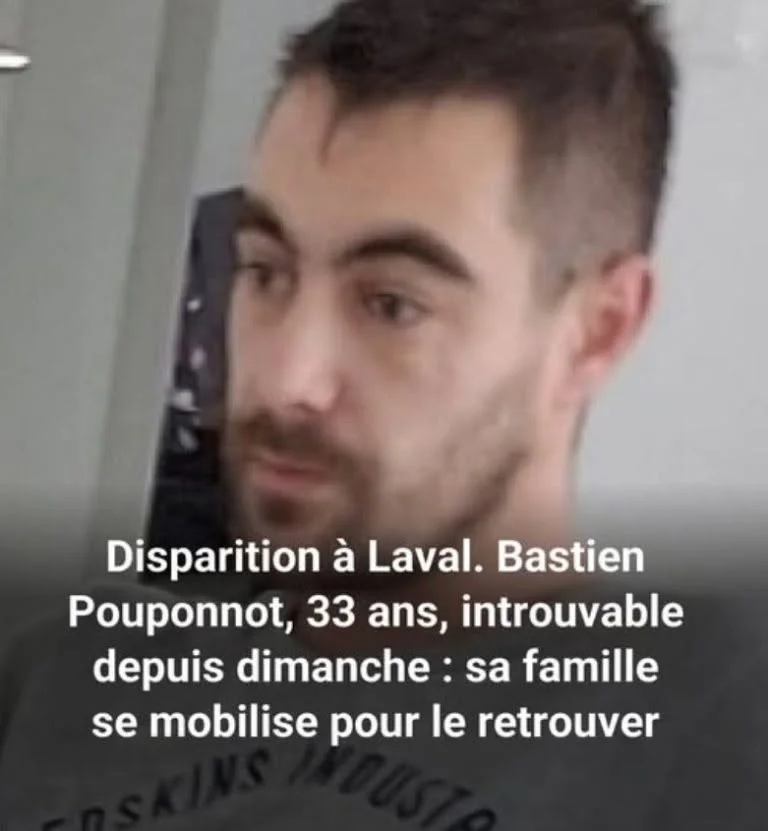 Disparition à Laval. Bastien Pouponnot, 33 ans, introuvable depuis dimanche : sa famille se mobilise pour le retrouver