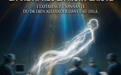 Un neurochirurgien de Harvard confirme que la vie après la mort existe