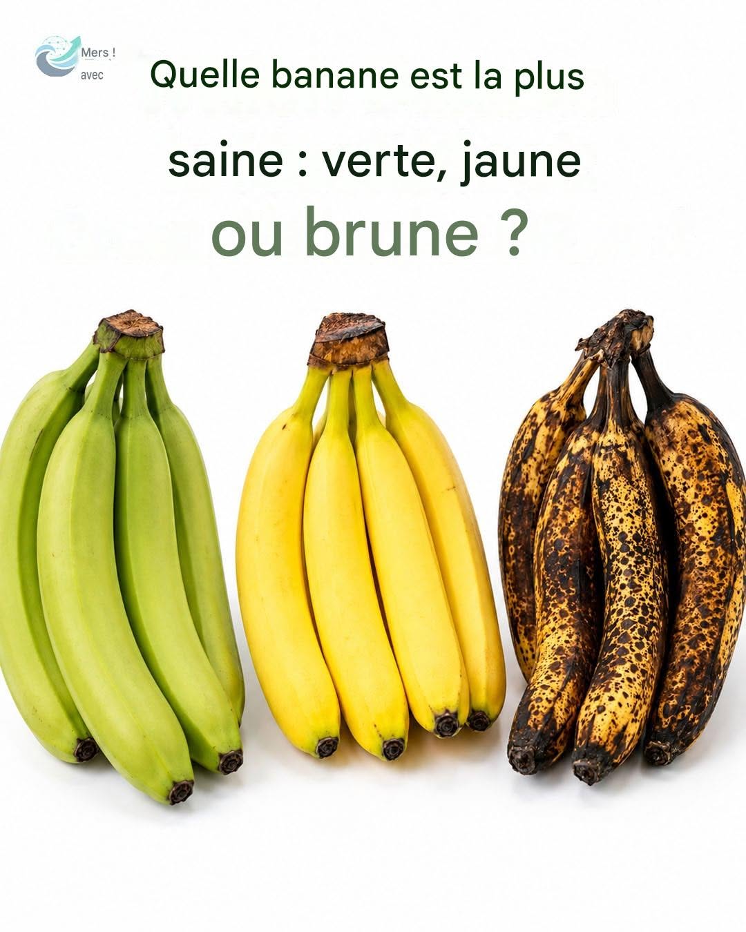 Quelle banane est la plus saine : verte, jaune ou brune ?