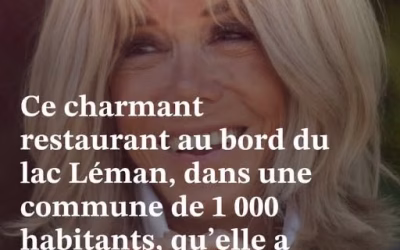 Brigitte Macron : ce charmant restaurant au bord du lac Léman, dans une commune de 1 000 habitants, qu’elle a fait découvrir aux Premières dames du G7 Voir le 1er commentaire