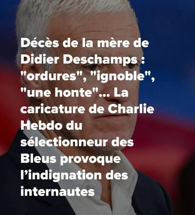 Charlie Hebdo suscite l’indignation après un dessin sur la mère de Didier Deschamps : « C’est ignoble… »