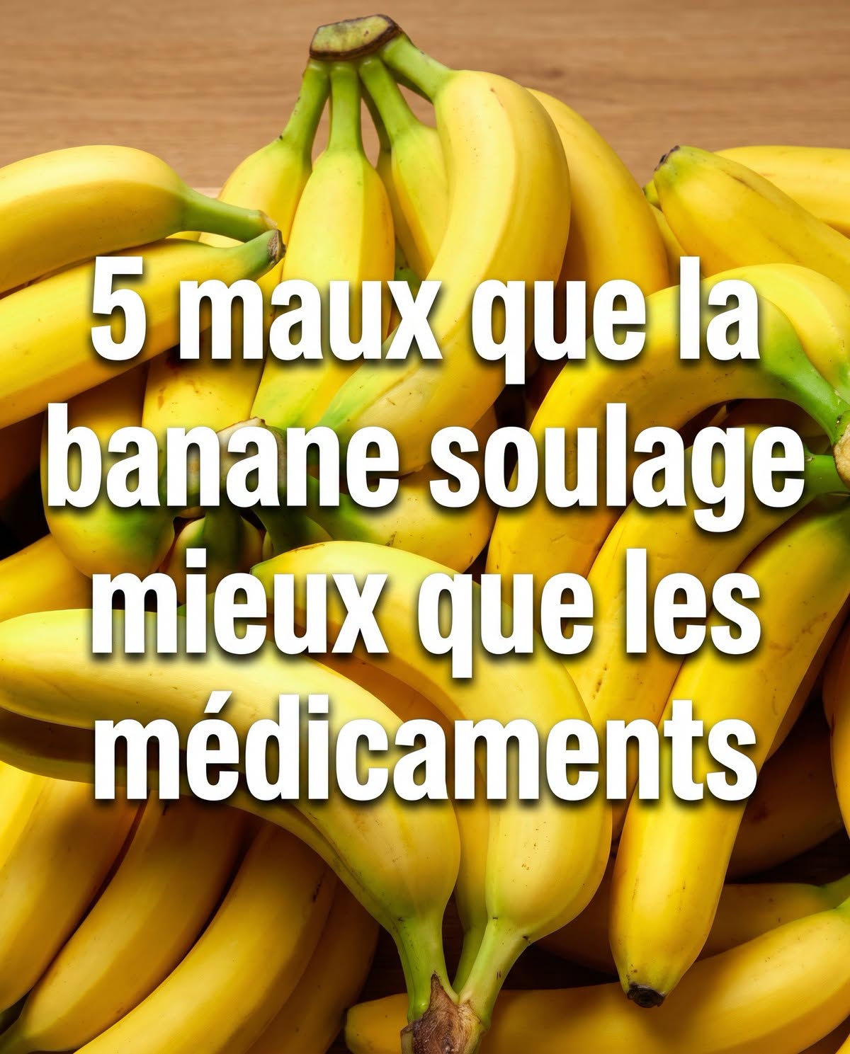5 problèmes que les bananes peuvent résoudre mieux que les médicaments