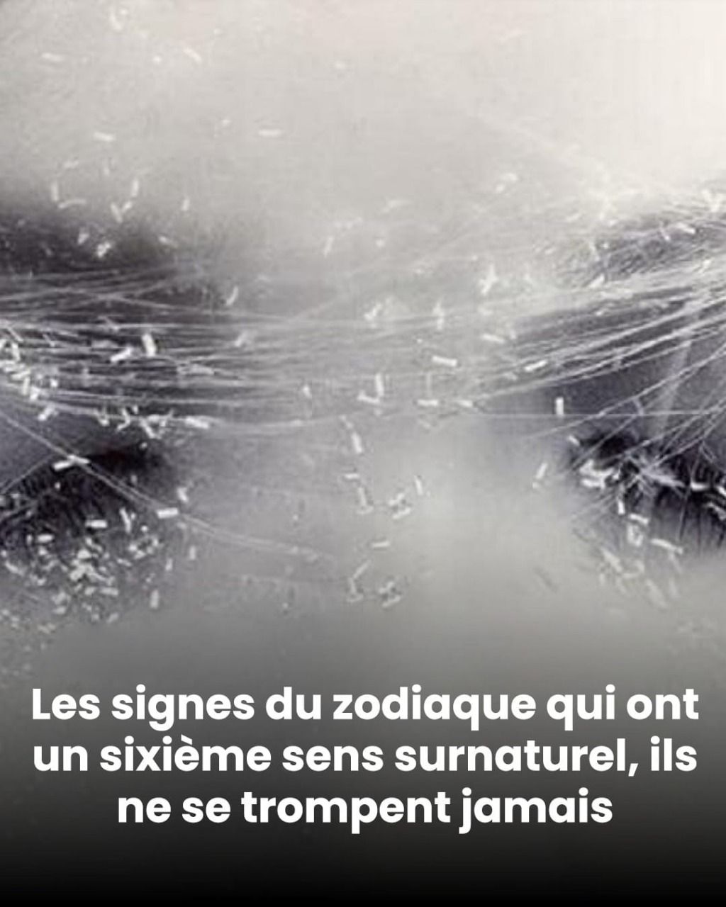 Les signes du zodiaque qui ont un sixième sens surnaturel, ils ne se trompent jamais