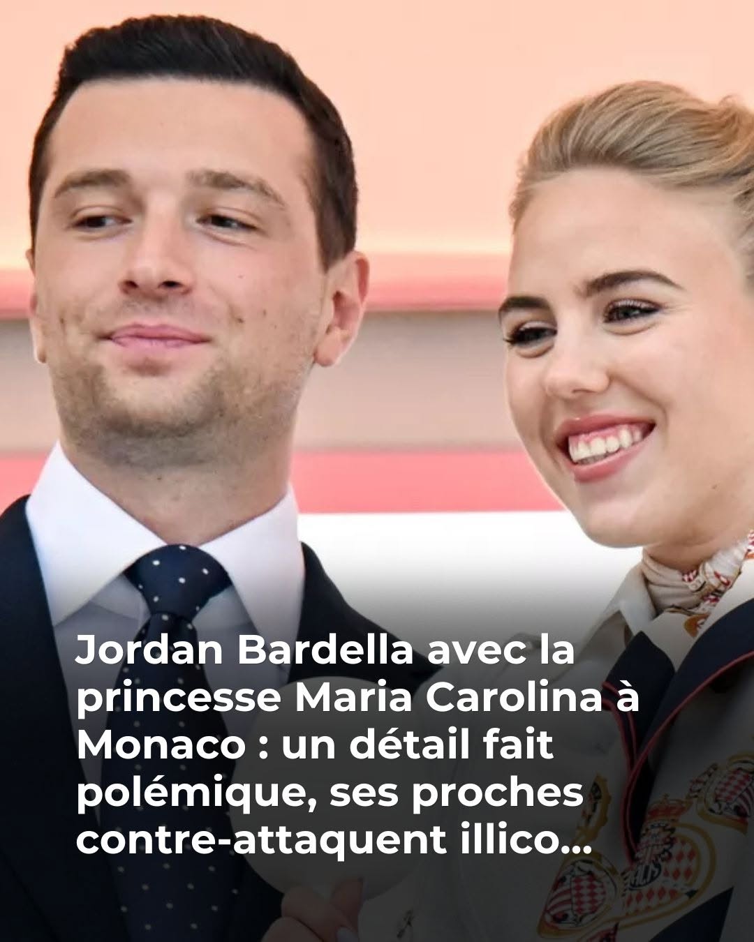Jordan Bardella avec la princesse Maria Carolina à Monaco : un détail fait polémique, ses proches contre-attaquent illico…