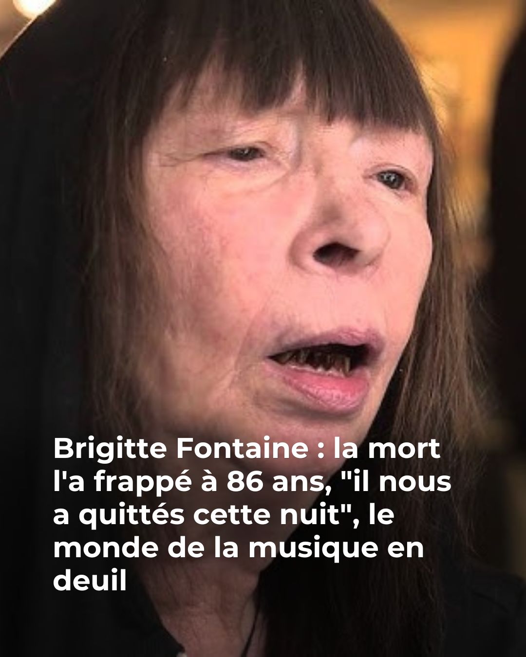 Brigitte Fontaine frappée par le deuil à 86 ans, elle perd un être cher : “Une infinie tristesse”