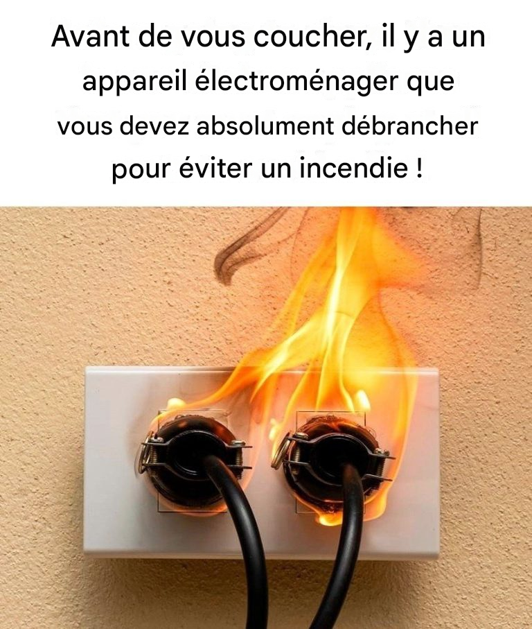 Cet appareil de cuisine doit être débranché avant de se coucher pour éviter tout risque d’incendie