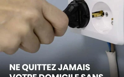 Avant de partir, cet appareil doit impérativement être débranché (et ce n’est pas celui que vous croyez)