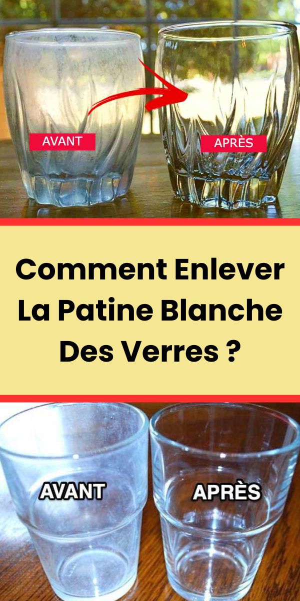 Comment Enlever La Patine Blanche Des Verres ?