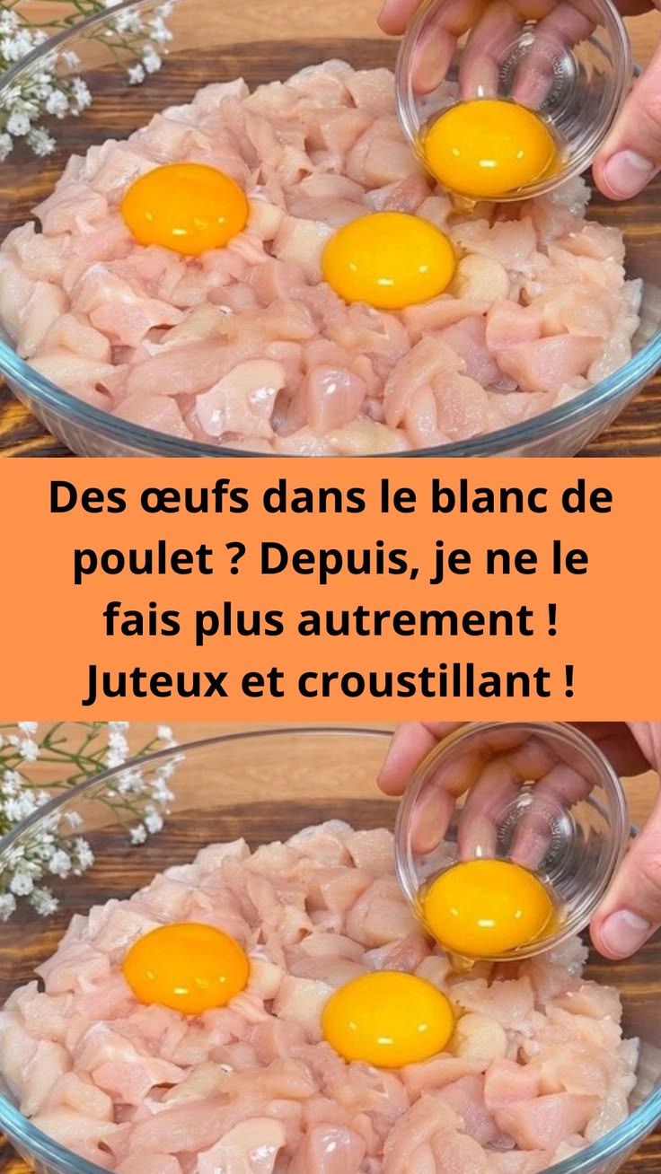 Des œufs dans le blanc de poulet ? Depuis, je ne le fais plus autrement ! Juteux et croustillant !