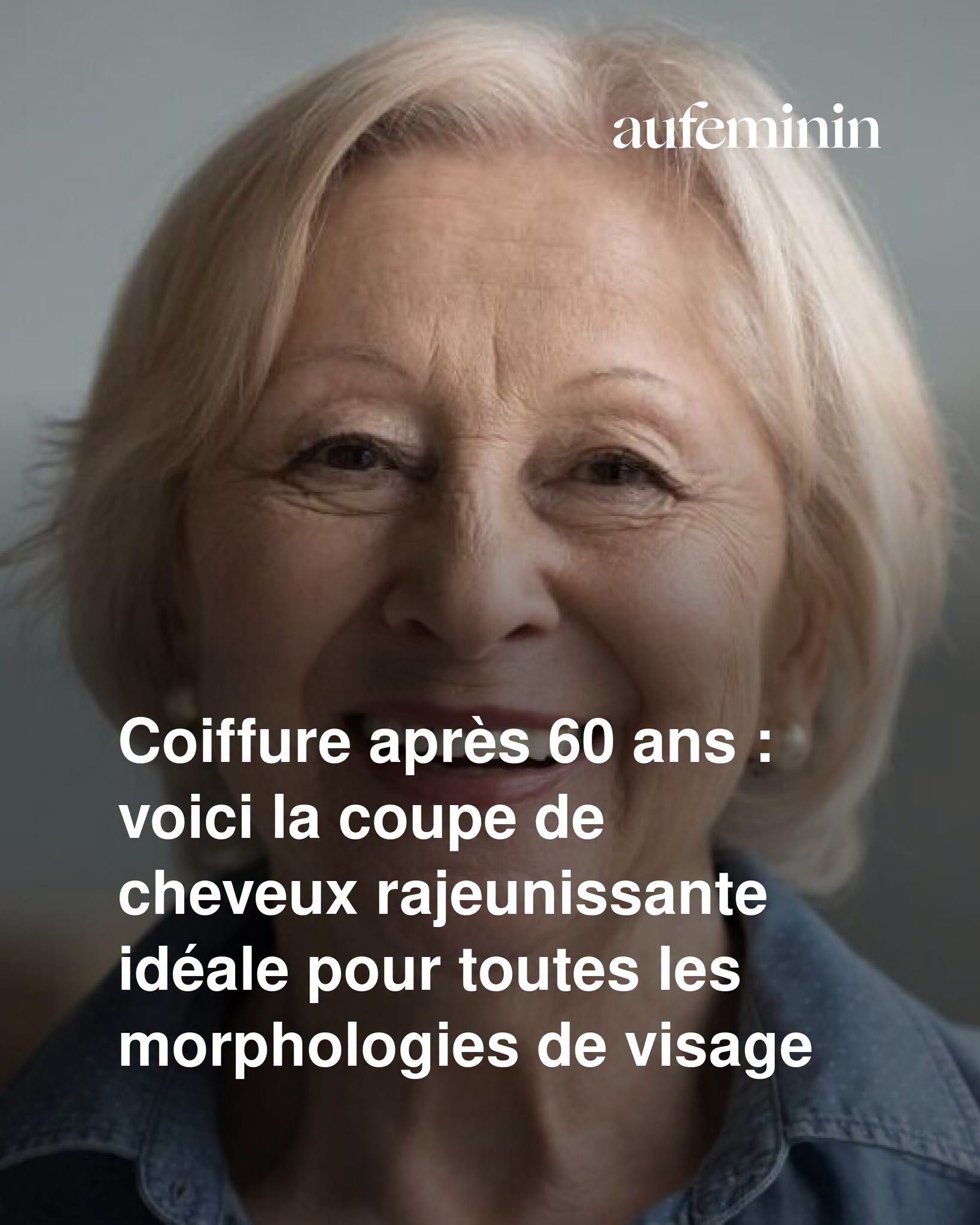 Coiffure après 60 ans : voici la coupe de cheveux rajeunissante idéale pour toutes les morphologies de visage