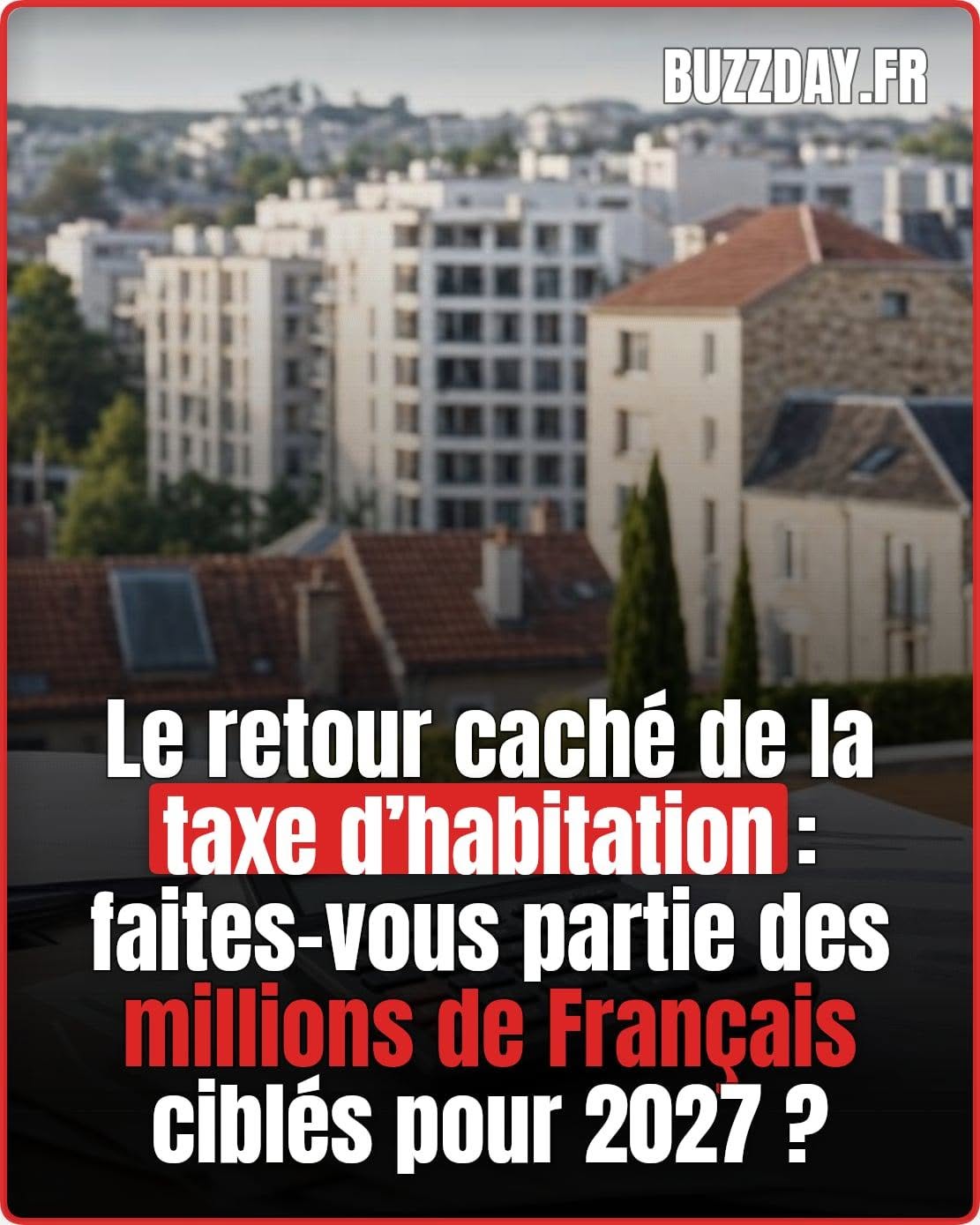 Taxe d’habitation en 2027: ce qui changera vraiment