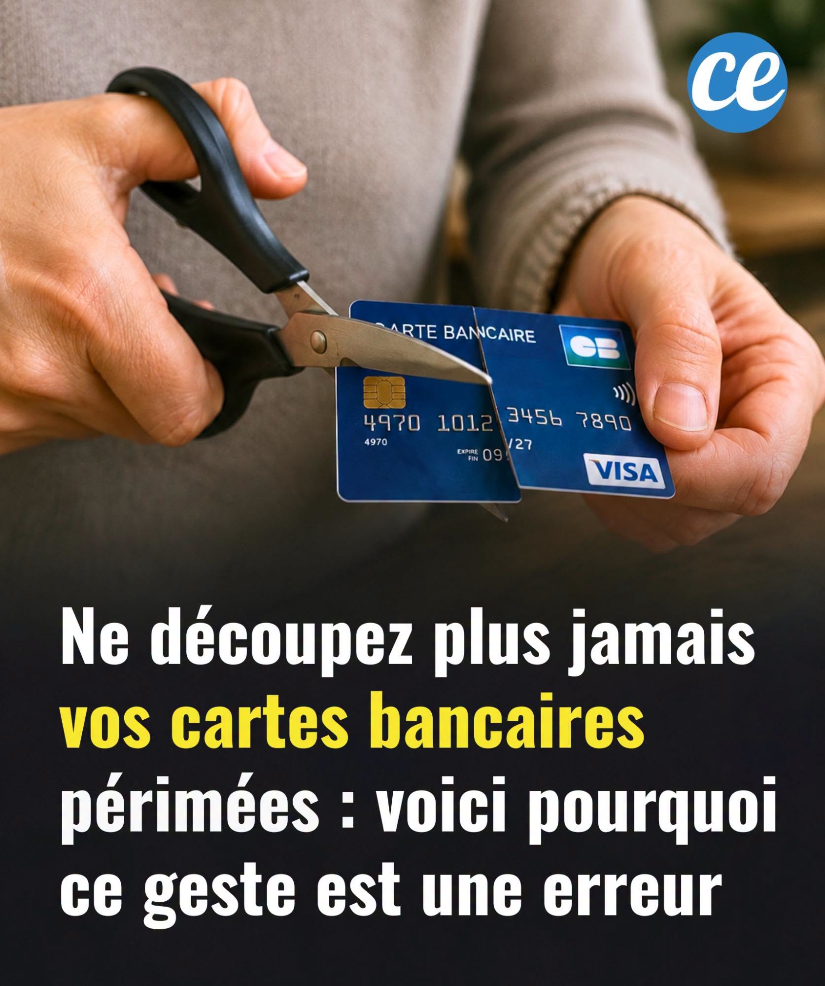 Ne découpez plus jamais vos cartes bancaires périmées : voici pourquoi ce geste est une erreur