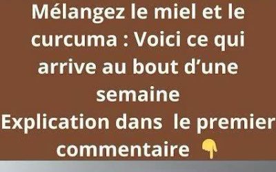 Miel et curcuma : découvrez les effets après 7 jours