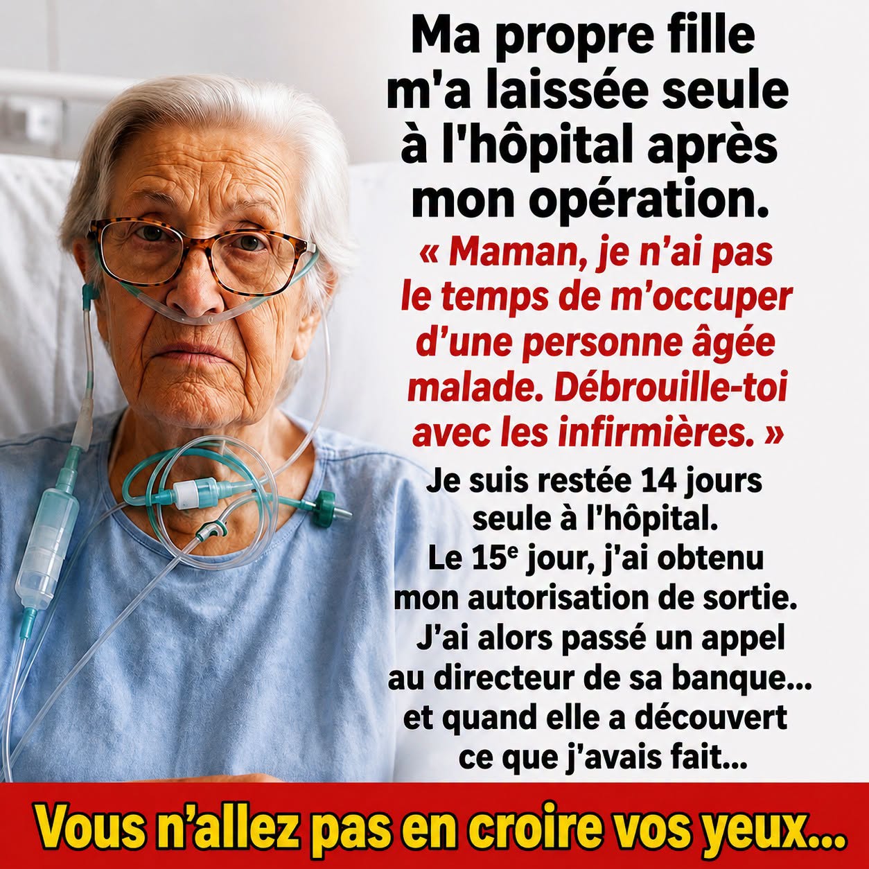 Elle s’est retrouvée seule à l’hôpital pendant 14 jours : la décision courageuse qui a transformé sa vie