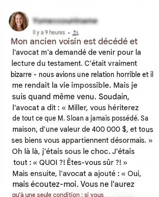 Un jour, j’ai hérité d’une maison de mon voisin défunt qui me détestait, mais sa seule condition m’a forcé à agir