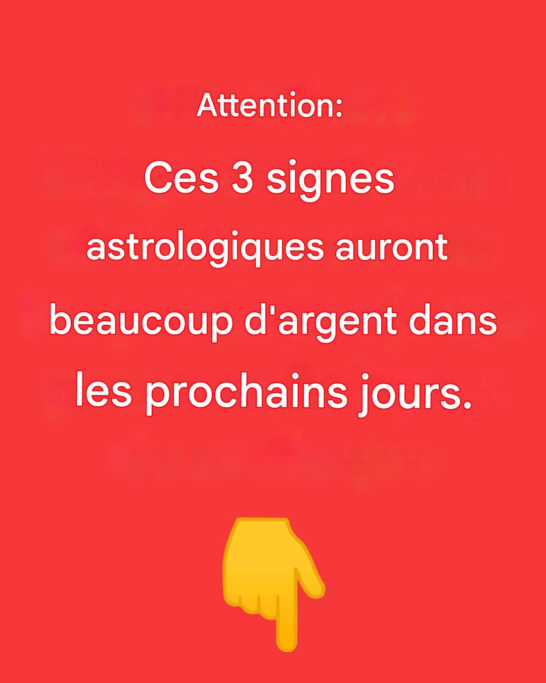 Note : Ces 4 signes astrologiques auront beaucoup d’argent dans les prochains jours.