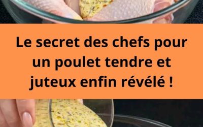 Le secret des chefs pour un poulet tendre et juteux enfin révélé !