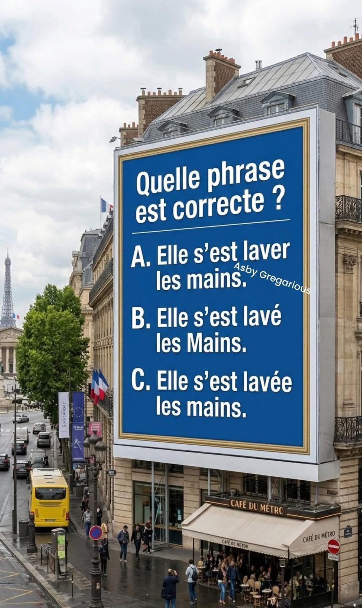 🧠 Défi de français : quelle phrase est correcte ? A. Elle s’est laver les mains. B. Elle s’est lavé les mains. C. Elle s’est lavée les mains.